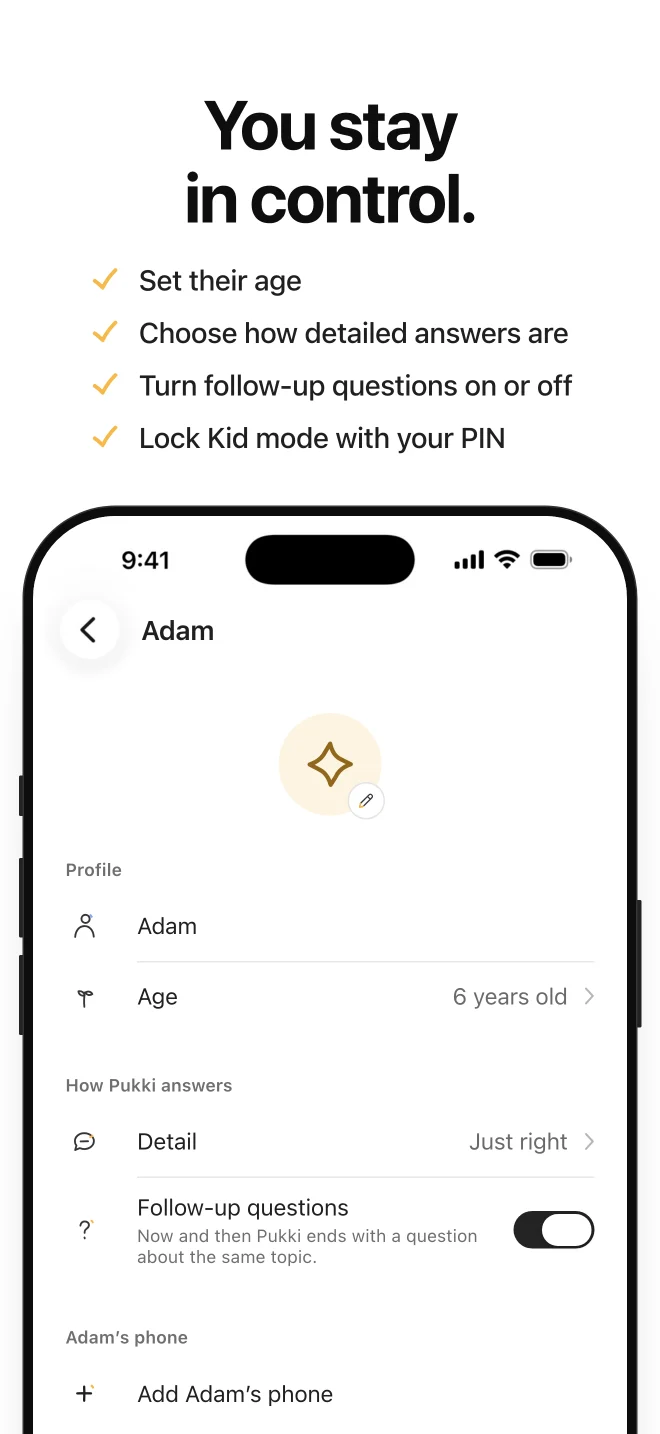 Pukki app screenshot. Headline: You stay in control. Set their age, choose how detailed answers are, turn follow-up questions on or off, lock Kid mode with your PIN. An iPhone showing a child’s settings page.